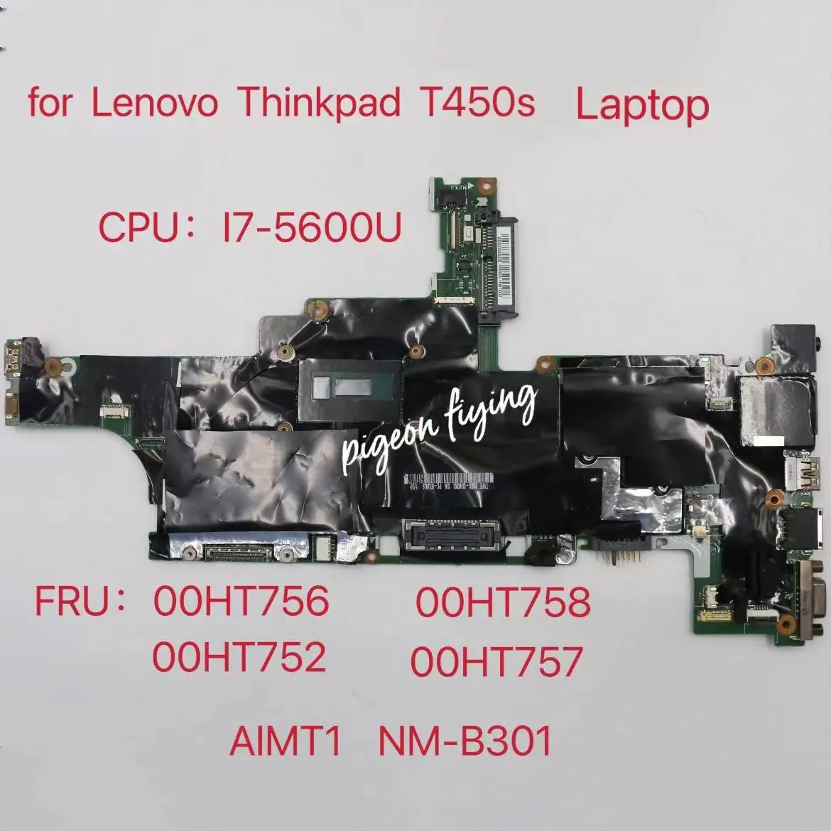 

for Thinkpad T450S Notebook Motherboard CPU:i7-5600U NM-A301 FRU 00HT758 00HT756 00HT752 00HT757 100% Test Ok