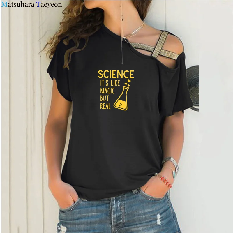 

Science Like Conjuring But Real Print Women Tshirt Cotton Casual Funny T Shirt Women Sexy Tops Irregular Skew Cross Bandage Tee