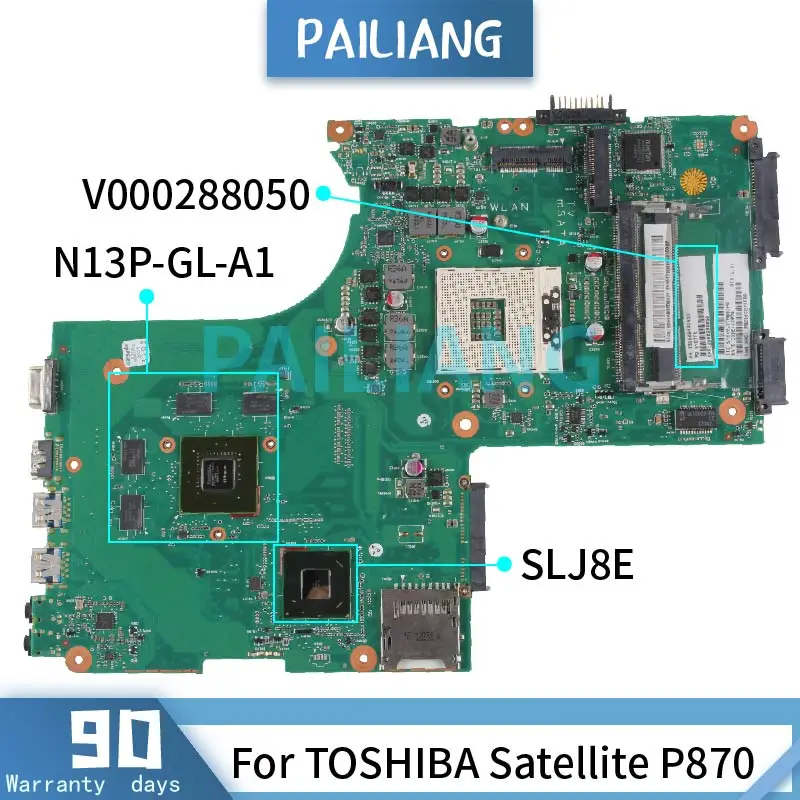   PAILIANG   TOSHIBA Satellite P870   V000288050 6050A2492401 SLJ8E N13P-GL-A1 DDR3