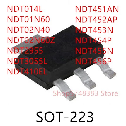 10 шт NDT014L NDT01N60 NDT02N40 NDT02N60Z NDT2955 NDT3055L NDT410EL NDT451AN NDT452AP NDT453N NDT454P NDT455N NDT456P SOT-223