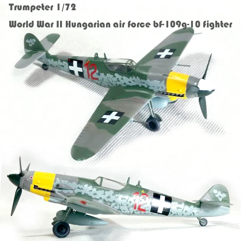 Trumpeter 1/72 Второй мировой войны венгерские ВВС bf 109g 10 истребитель 37204 Готовая модель