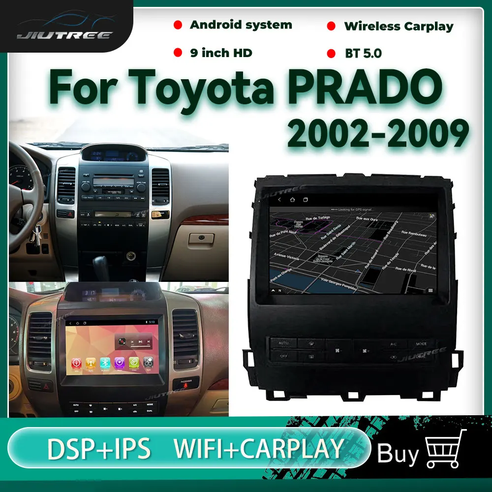 

Android Car Radio For Toyota PRADO 2002-2009 Auto GPS Navigation Stereo Head Unit Wireless Carplay Multimedia Player Auto Radio