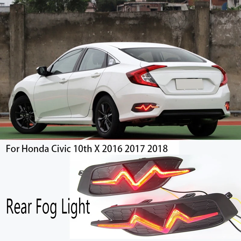 

1Pair Car Rear Fog Light LED Rear Bumper Reflector Light Brake Turn Signal Lights for Honda Civic 10Th X 2016 2017 2018