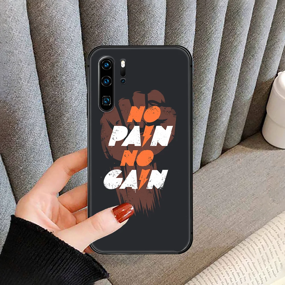 

Quotations No Pain No Gain Phone case cover For Huawei P Mate Smart 10 20 30 40 Lite Z 2019 Pro black black back trend prime