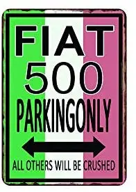 

Metal Signs Fiat 500 parkingonly Signs Metal for Crafts