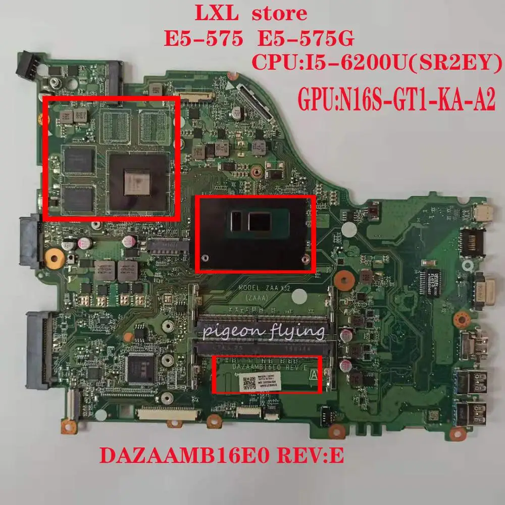 

E5-575 E5-575G motherboard Mainboard for Acer laptop ZAA X32 DAZAAMB16E0 REV:E CPU:I5-6200U(SR2EY)GPU: N16S-GT1-KA-A2 DDR4 test