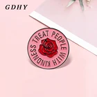 Женская Брошь в виде красной розы GDHY TREAT PEOPLE с добрым вниманием, Розовая Круглая эмалированная брошь, рюкзак для женщин, значок для влюбленных, друзей, подарки