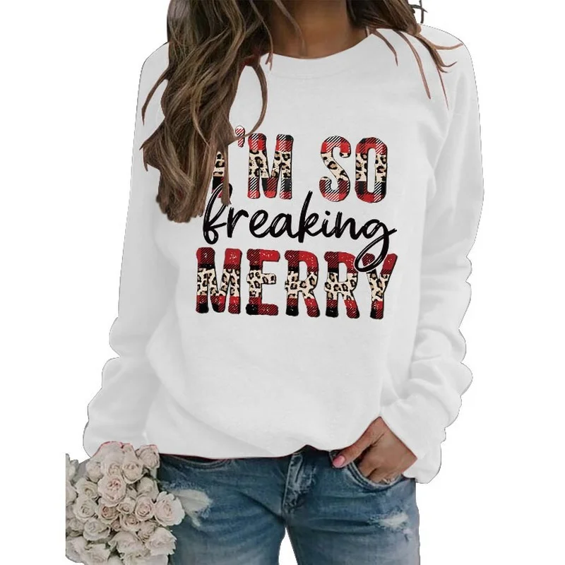 

Women Hoodie I'M So Freaking Merry Printed Hoodies Women Fleece Long Sleeve O Neck Loose Sweatshirt Girls Pullovers Winter
