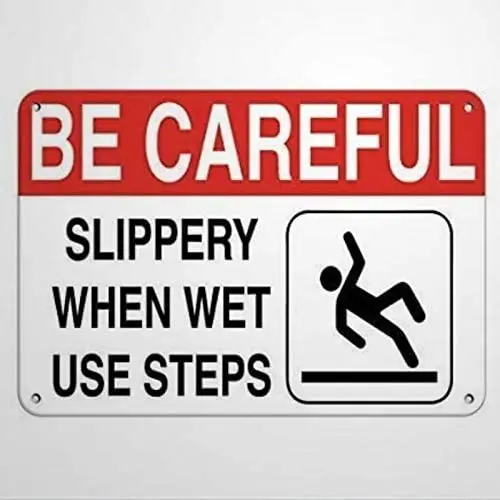 

Warning Sign Be Careful Slippery When Wet Use Steps Safety Slogans Road Sign Business Sign Warning Signs Metal Sign