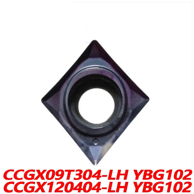 

100% Original CCGX CCGX09T304-LH YBG102 CCGX120404-LH Carbide Insert 09T304 CNC lathe Blade High Efficient 120404 Quality LH