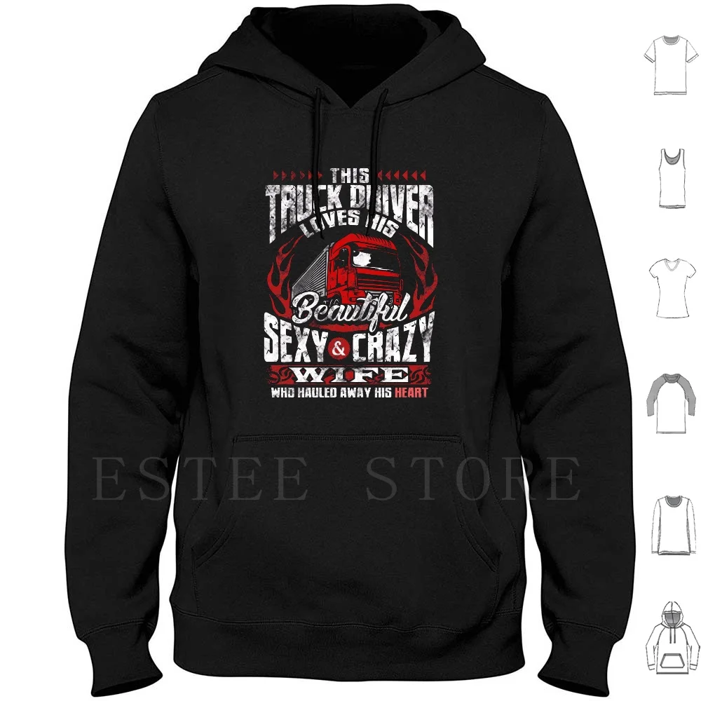 

This Truck Driver Loves His Sexy Crazy Wife Trucker Husband Hoodies Long Sleeve Truck Driver Truck Driver Truck