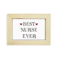 best nurse ever quote respected desktop wooden photo frame picture art painting 5x7 inch