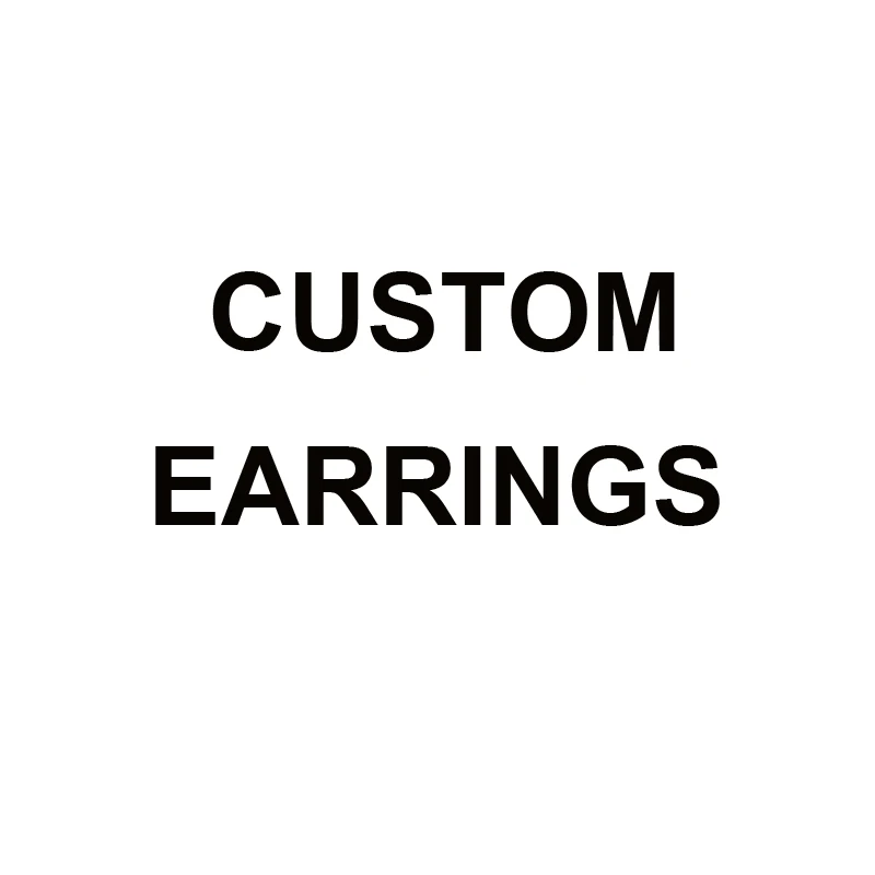 

Custom earrings link, please contact us before purchase