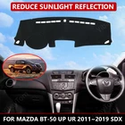 Для Mazda BT-50 UP UR 2011  19 SDX коврик для приборной панели автомобиля, автомобильный солнцезащитный козырек, подушка, протектор салона, ковер, аксессуары для отделки