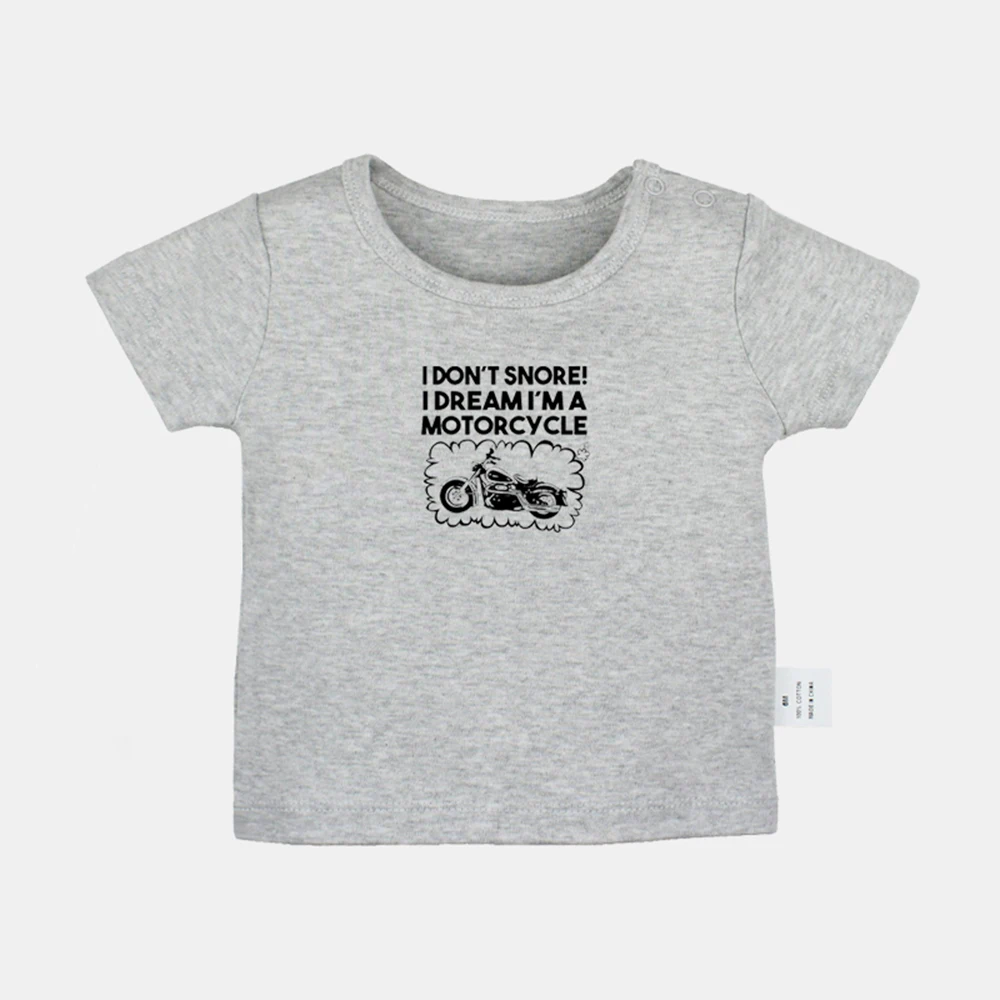 

I Don't Snore I Dream I'm A Motorcycle Phoenicians Newborn Baby T-shirts Toddler Graphic Solid Color Short Sleeve Tee Tops