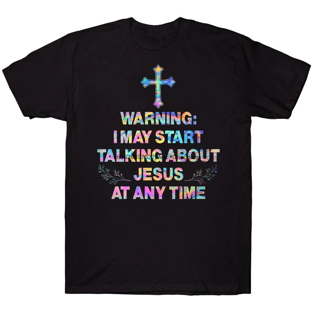 Предупреждение я могу начать говорить о Иисусе в любое время красочная футболка
