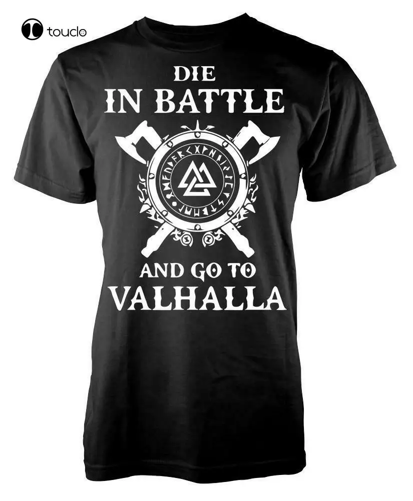 

Die In Battle Go To Valhalla Asgard Adult T Shirt Tee Shirt