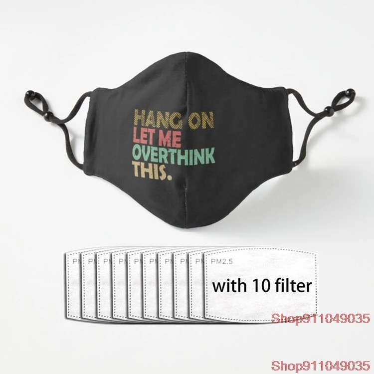 

Вешать на дайте мне overthink Эта забавная маска многоразовые Респиратор маска маски для лица Модные низкие сапоги Мартин из 5 слоев PM2.5 фильтр м...