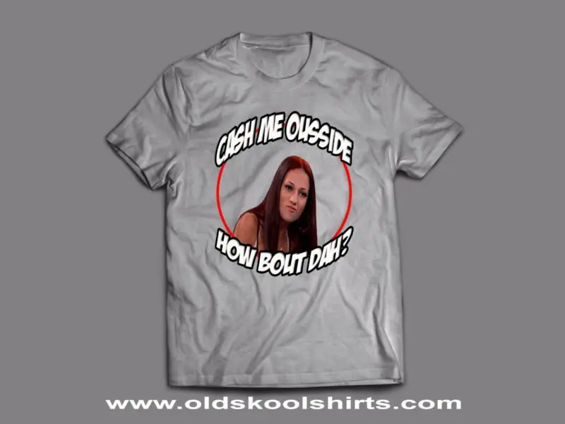 CASH ME OUSSIDE лозунг & #034 CUSTOM OLDSKOOL ART мужская футболка * много вариантов | Мужская