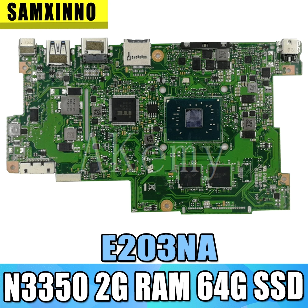 

Akemy E203NA For Asus E203N E203NA E203M E203MA Laotop Mainboard Motherboard W/ N3350 2G RAM 64G SSD