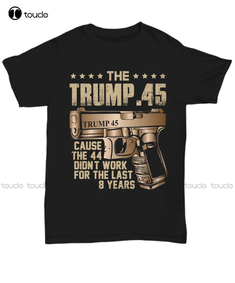 

President Donald Trump 45 T-Shirt Gun Right 2Nd Amendment Usa Political Tee Gift Unisex Women Men Tee Shirt