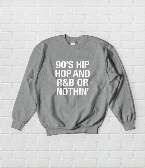 

90's Hip Hop and R&B sweatshirt - Hip hop sweatshirt hip hop crewneck, 90s, rnb, music, gift idea present sweatshirt tops- K244