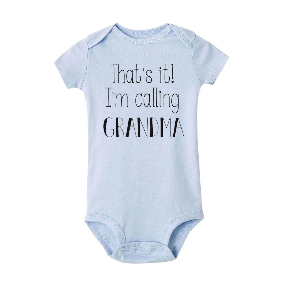 Подарок для малышей Забавный боди с надписью That's It I'm call Grandma Детский костюм