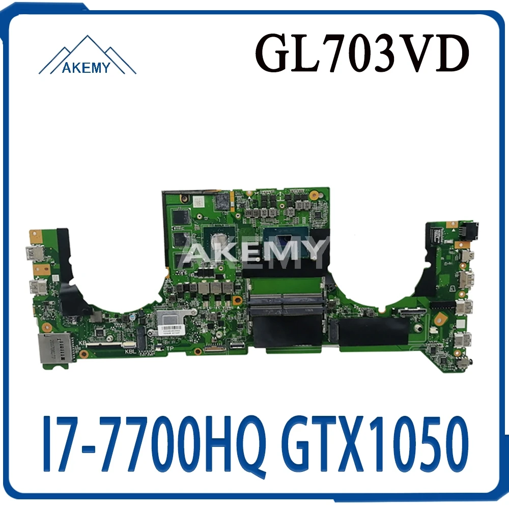 

Akemy DABKNMB28A0 Laptop motherboard For Asus ROG Strix GL703VD GL703V original mainboard I7-7700HQ GTX1050