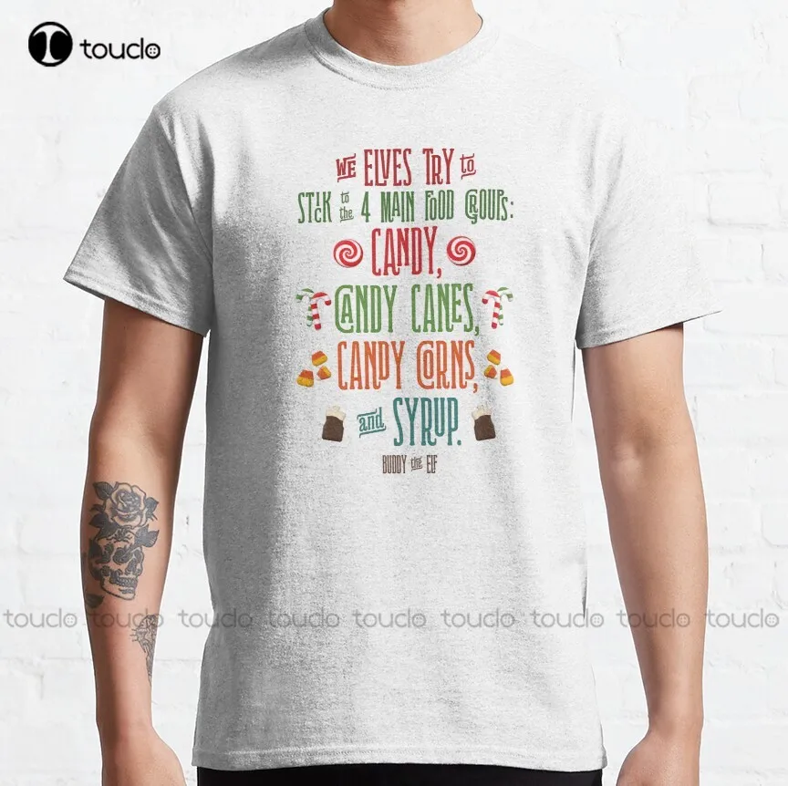 

Buddy the Elf - The Four Main Food Groups Classic T-Shirt mens workout shirts Custom aldult Teen unisex digital printing xs-5xl
