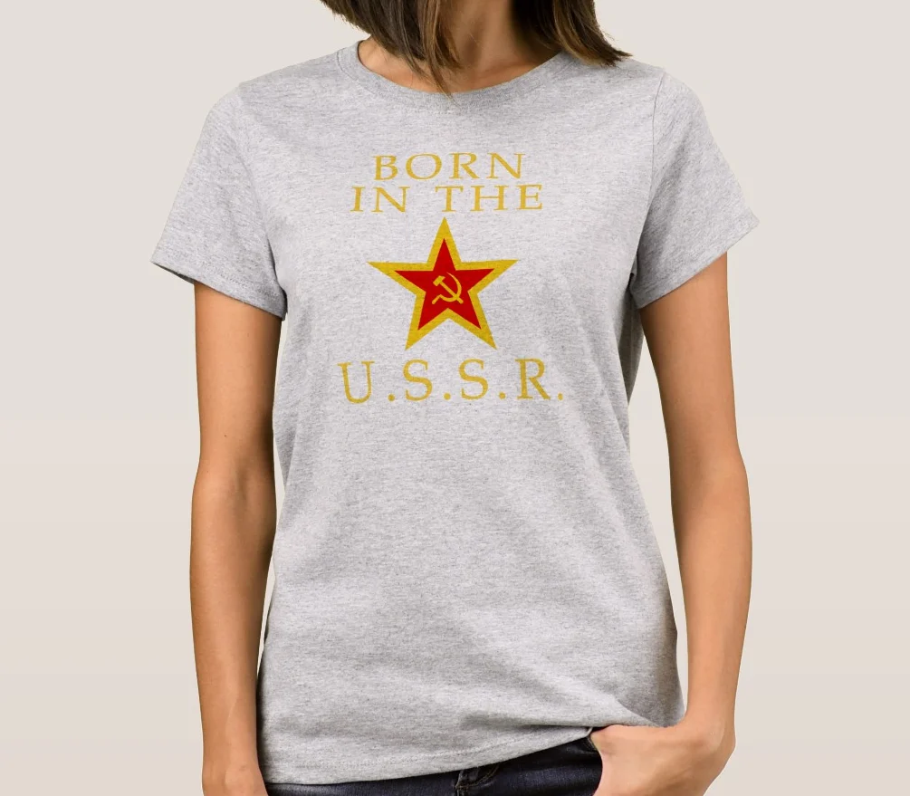

Born In The USSR Women's T Shirt