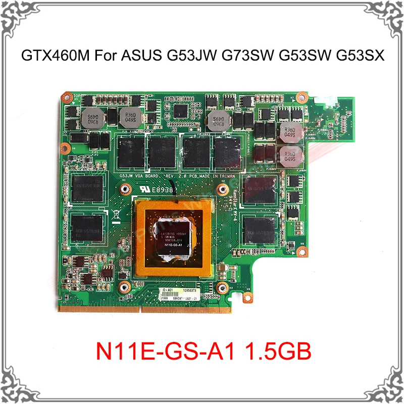 G53JW GTX 460M GTX460M N11E GS A1 1 5 GB графическая карта для ASUS G73SW G53SW G53SX VX7 VX7S Дисплей VGA