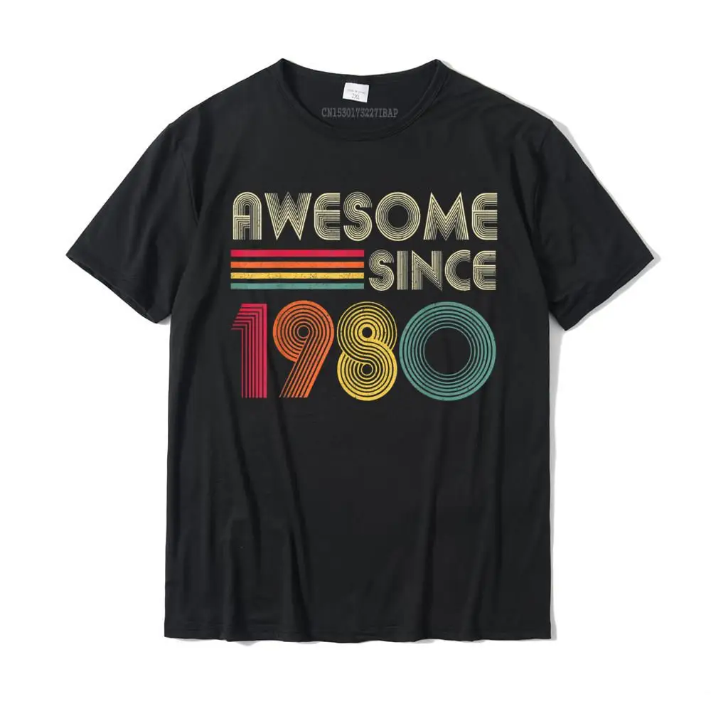 

Awesome Since 1980 41th Birthday 40 Years Old T-Shirt Camisas Brand New Personalized Tops Tees Cotton T Shirt For Men Design