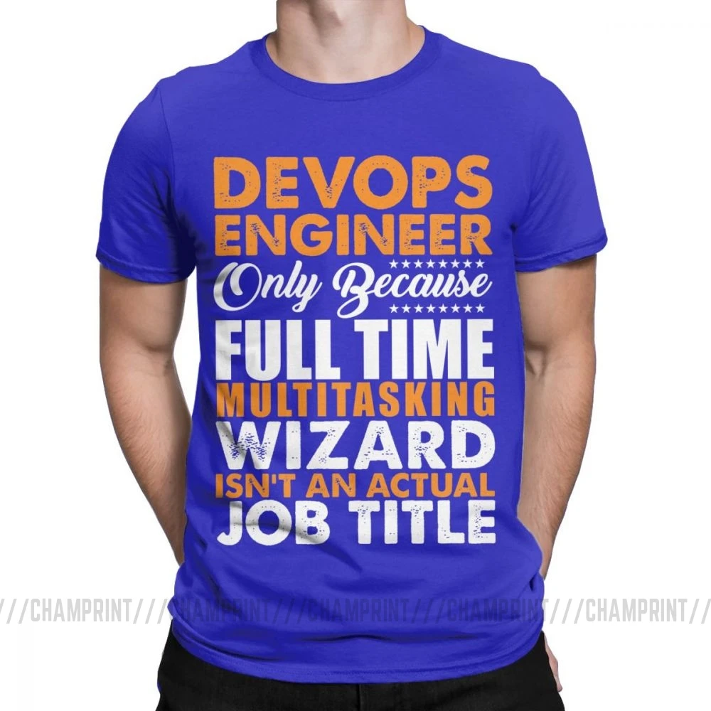 Синий Devops, футболки, Engineer Is Not An Actual Job Title, забавные мужские футболки Coder Programmer, винтажные футболки, топы с принтом на заказ - Цвет: Синий