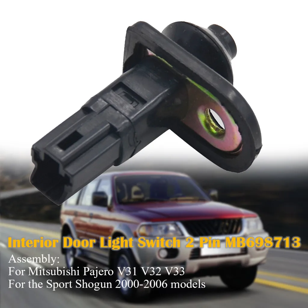 Выключатель света для межкомнатной двери 2 контакта Mitsubishi Pajero V31 V32 V33 Sport Shogun 2000 2006