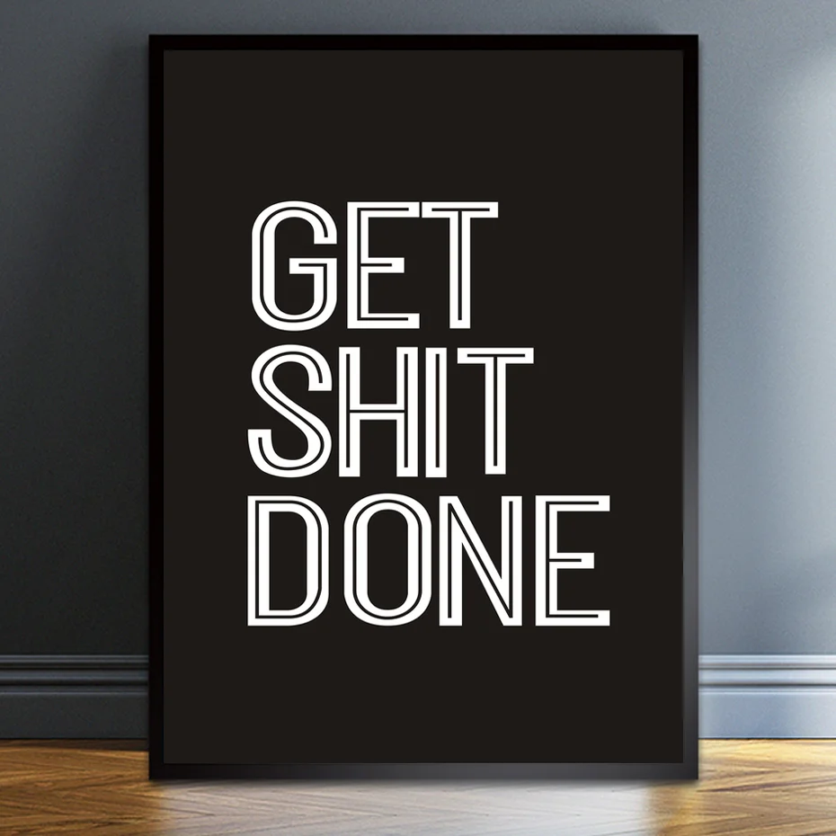 

Canvas Paintings Get Shit Done Life Motto Black White Typography Motivational Poster Print Wall Art Pictures Home Room Decor