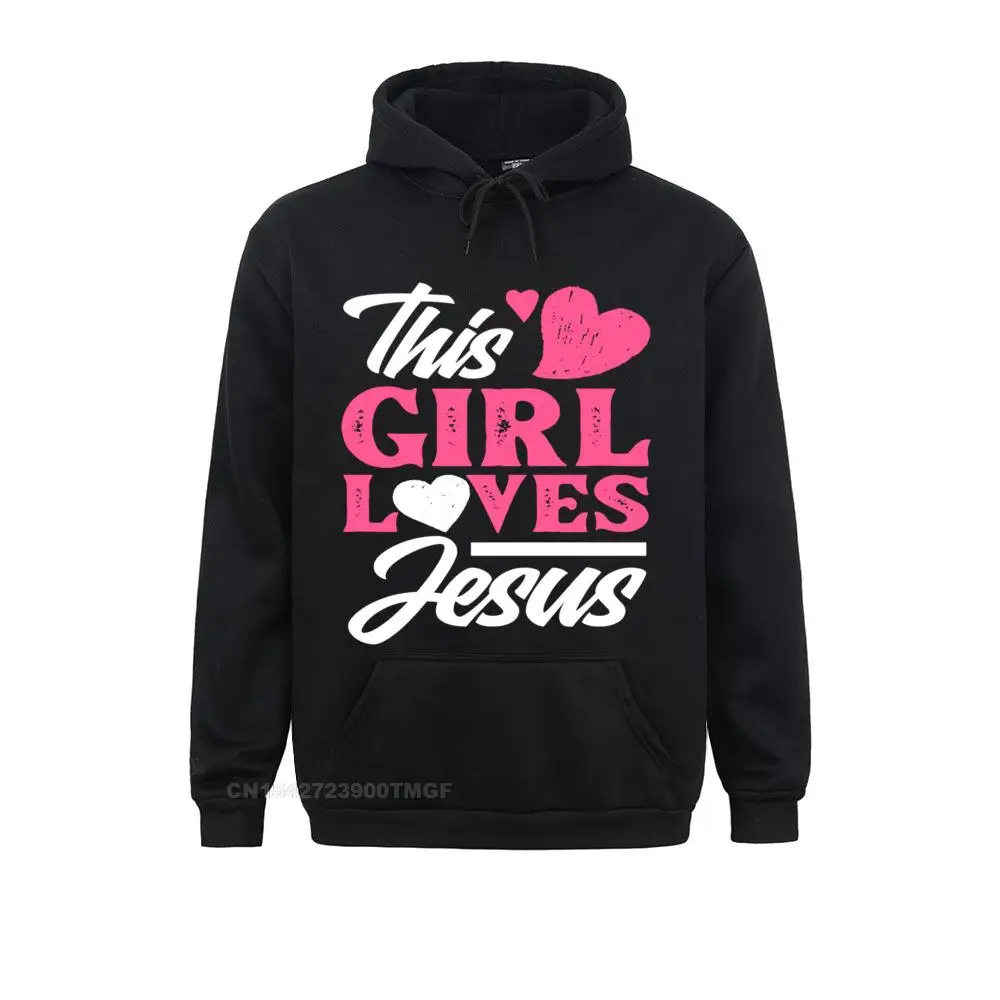 Latest Male This Girl Loves Jesus - Cute Christian Girl Pullover Hoodie Normal Hoodies Father Day Hoods Long Sleeve