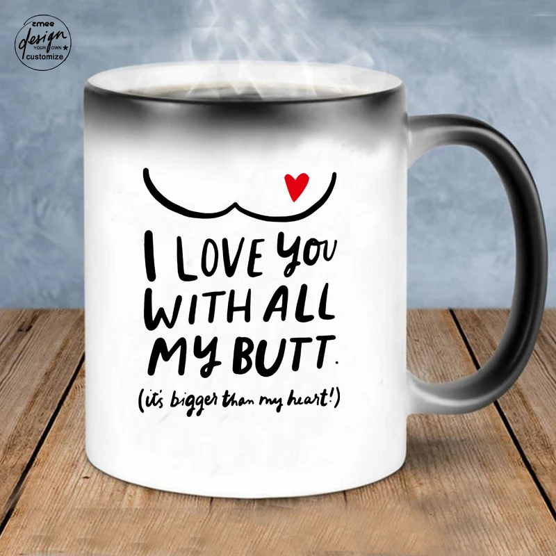 

Anniversary Gift Funny Lover Personalized Couple Mug LOVE YOU WITH MY Butt Colour Changing Mug Valentines Day Gift Wife Husband