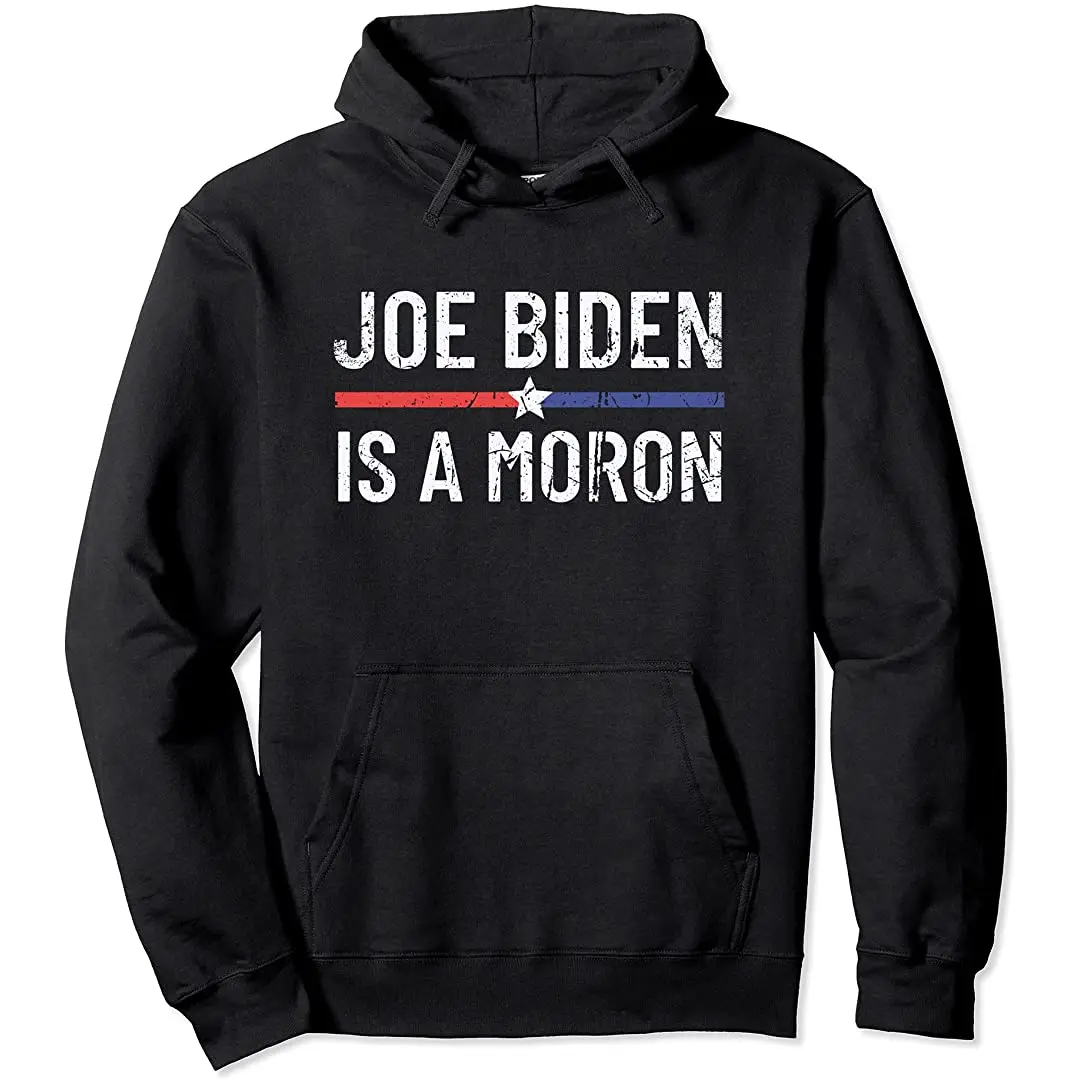 

Забавный пуловер с капюшоном против Джо Biden is a Moron Pro America