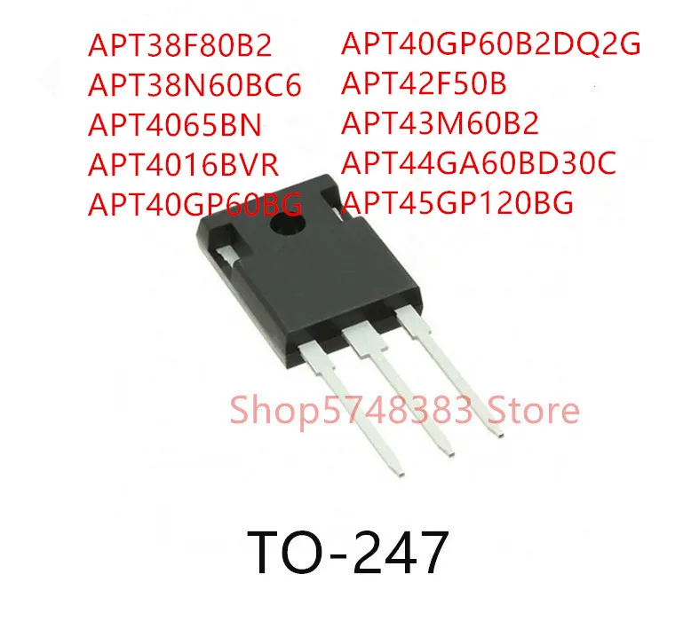 10 шт., APT38F80B2 APT38N60BC6 APT4065BN APT4016BVR APT40GP60BG APT40GP60B2DQ2G APT42F50B APT43M60B2 APT44GA60BD30C APT45GP120BG