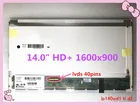 Бесплатная доставка 14,0-дюймовый ноутбук ЖК-дисплей LTN140KT04 B140RW03 V.0 V.1 LTN140KT01 LTN140KT07 LP140WD1 TLM1 D1 N140O6-L02 1600*900 40 контакты