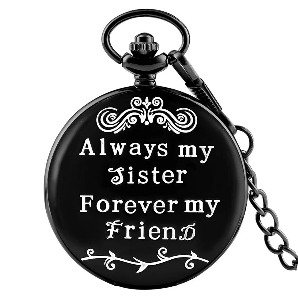 

Engraved Always My Sister Forever My Friend Design Unique Quartz Pocket Watch Birthday Gifts Pendant Pocket Clock with Fob Chain