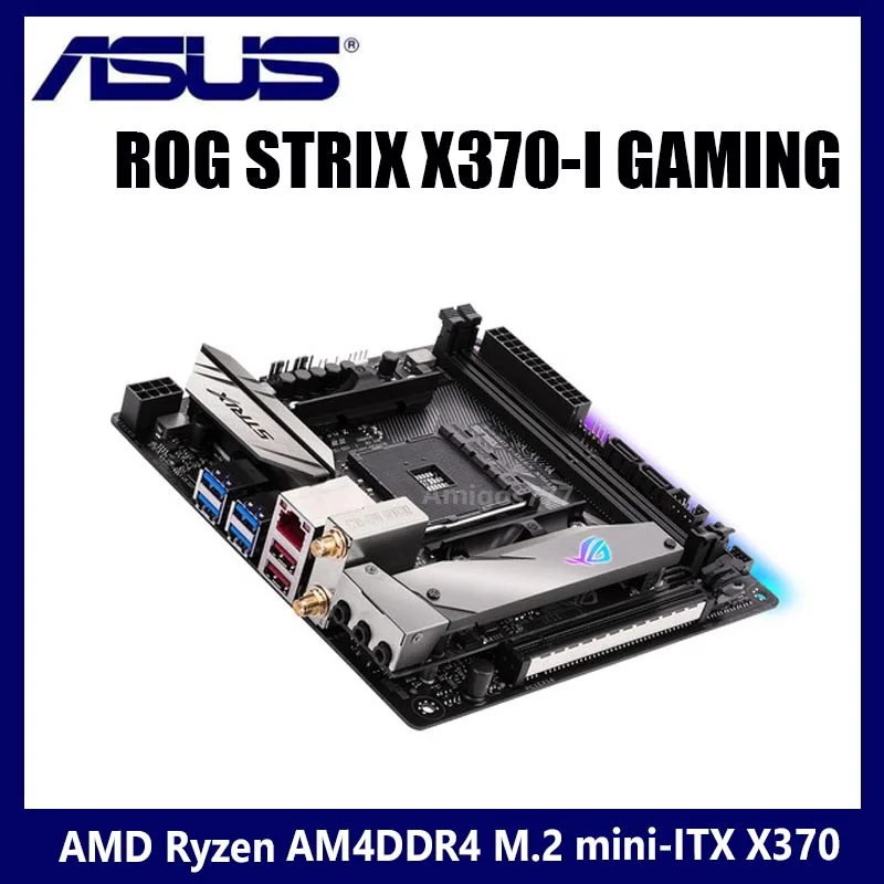 Bestellen Buchse AM4 Asus ROG STRIX X370-I GAMING Motherboard AMD X370 DDR4 PCI-E 3,0 M.2 SATA III USB 3,1 Desktop X370 Placa-Mãe AM4 Verwendet