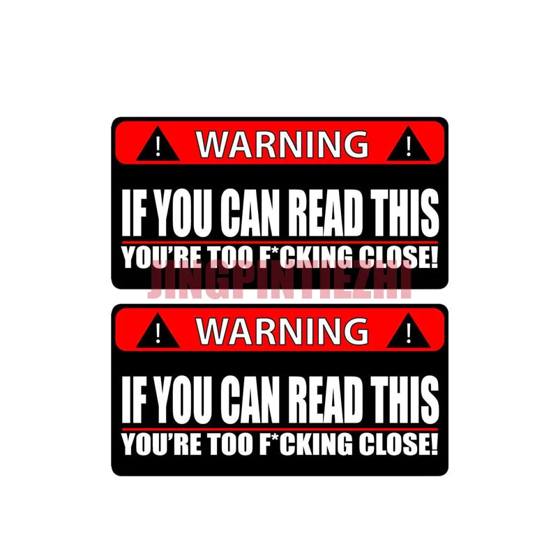 

Car Stickers Vinyl Motorcycle Decal Car Window Body Decorative 2X WARNING Car Sticker IF YOU CAN READ THIS YOURE TOO CLOSE