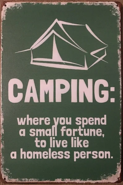 

Camping Vintage Rustic Garage Metal Tin Signs Man Cave, Shed & Bar Sign