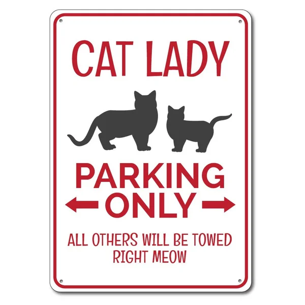 

Cat Lady Parking Sign Metal Tin Sign Metal Sign,Cat Lady Gift, Cat Lady Decor, Cat Lover Gift, Cat Lover Sign, Cat Sign