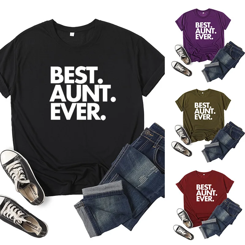 

Best Aunt Ever Letter Print Women T Shirt Short Sleeve O Neck Loose Women Tshirt Ladies Tee Shirt Tops Clothes Camisetas Mujer