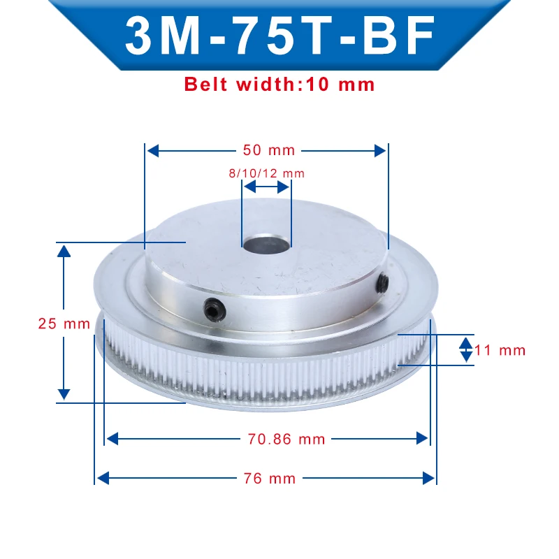 

Timing Pulley 3M-75T BF Shape Inner Bore 8/10/12 mm Aluminum Material Pulley Slot Width 11 mm For Width 10 mm 3M-Timing Belt