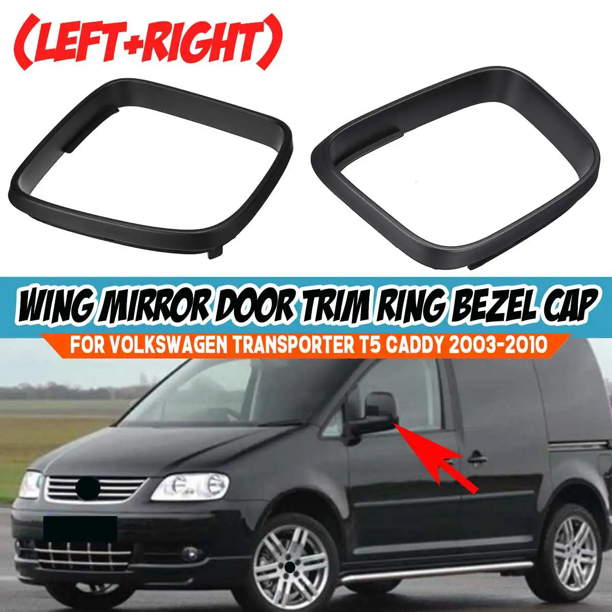 

Left/Right Car Side Wing Rear View Mirror Door Trim Ring Bezel Cap Cover For VW ForVolkswagen For Transporter T5 Caddy 2003-2010