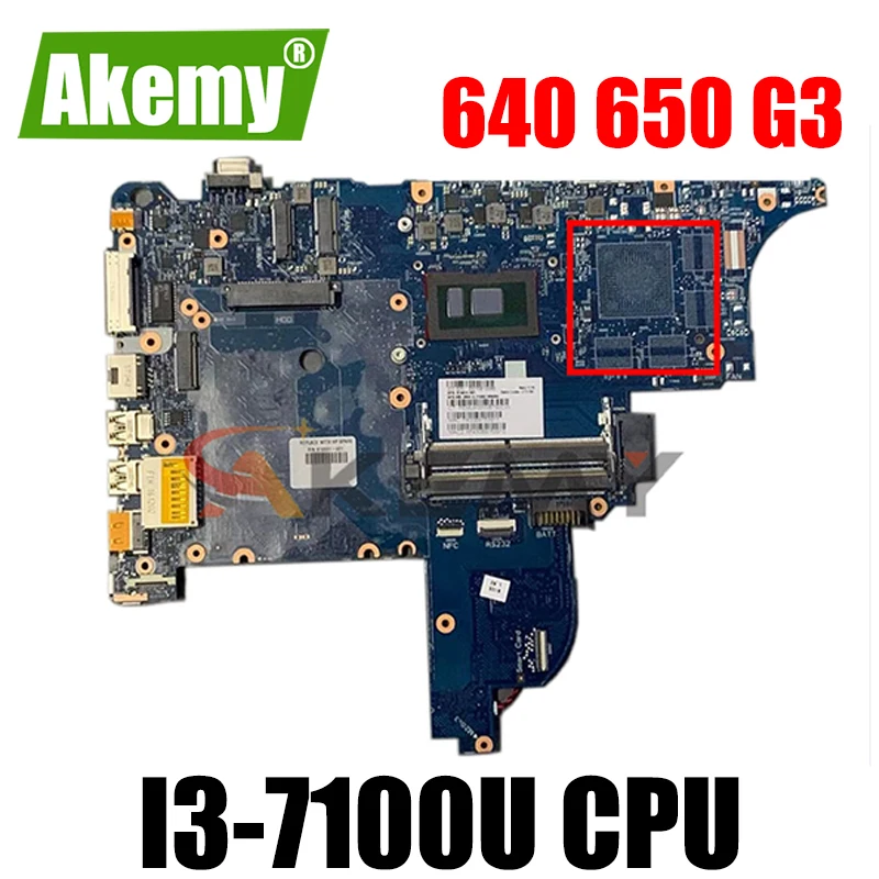 

AKemyLaptop mothebroard для HP Probook 640 650 G3 CLOOENY-6050A2860101-MB-A01 SR2ZW I3-7100U 916831-601 916831-001 материнская плата