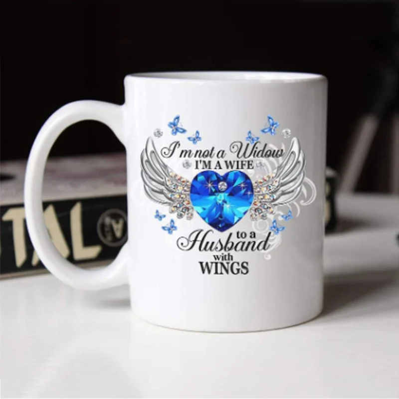 

I'm not a widow I'm a Wife Ceramic White Mug Memorial Reminiscent Mug for Husband HB88